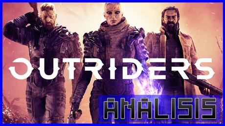 ANÁLISIS: Outriders