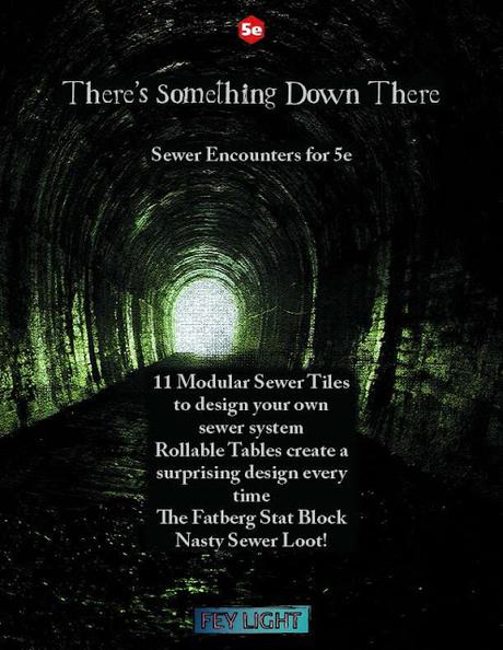 There's Something Down There: Sewer Encounters for 5e, de Fey Light Studio