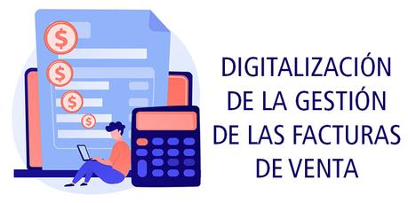 DIGITALIZACIÓN DE LA GESTIÓN DE LAS FACTURAS DE VENTA