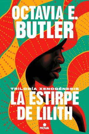 Octavia Butler: La Estirpe de Lilith I: Amanecer Octavia Butler: La Estirpe de Lilith I: Amanecer
