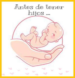 Antes de tener hijos... Antes de tener hijos...