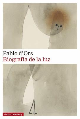 Pablo d’Ors. Biografía de la luz