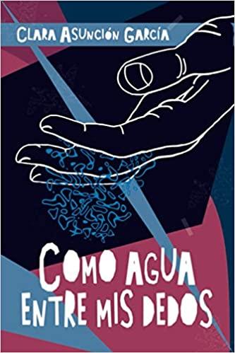Reseña: Como agua entre mis dedos