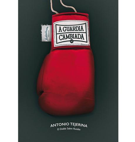 Ya a la venta, «A guardia cambiada», de Toño Tejerina Ya a la venta, «A guardia cambiada», de Toño Tejerina