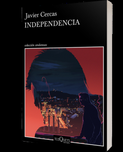 Javier Cercas - Independencia (reseña)