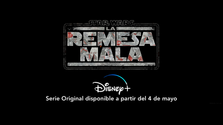 Disney+ España nos muestra el póster oficial de ‘Star Wars: La Remesa Mala’.