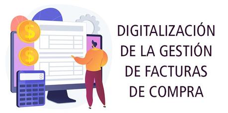 DIGITALIZACIÓN DE LA GESTIÓN DE FACTURAS DE COMPRA