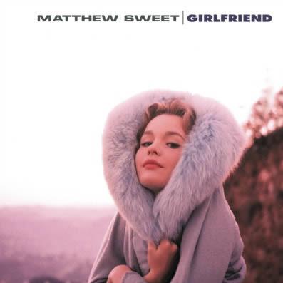 Matthew Sweet - Girlfriend (1991)