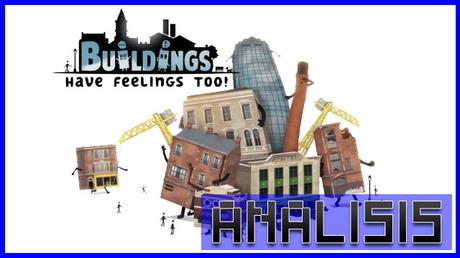 ANÁLISIS: Buildings Have Feelings Too!