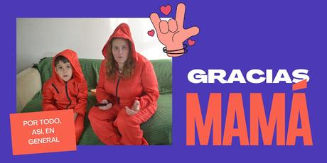 ¡Gracias mamá!