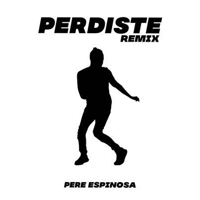 [Apuesta Telúrica] Pere Espinosa - Perdiste (Remix)