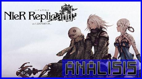 ANÁLISIS: NieR Replicant ver.1.22474487139