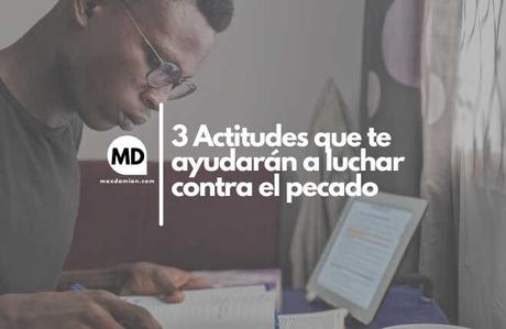 Cómo luchar contra el pecado