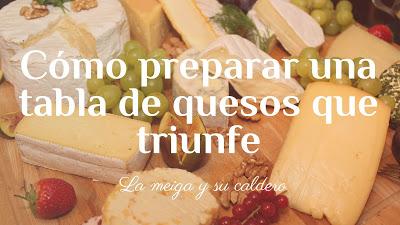 Cómo preparar una tabla de quesos que triunfe Cómo preparar una tabla de quesos que triunfe