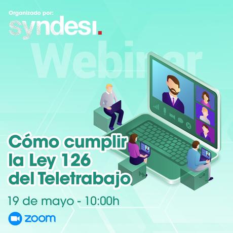 Syndesi Consulting celebra el webinar  «Cómo cumplir la ley 126 del teletrabajo»