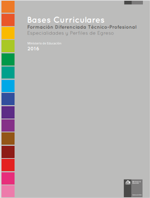 Bases Curriculares Formación Diferenciada Técnico-Profesional, Especialidades y Perfiles de Egreso. Bases Curriculares Formación Diferenciada Técnico-Profesional, Especialidades y Perfiles de Egreso.