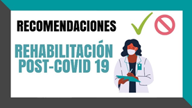 ¿EN QUÉ CONSISTE LA REHABILITACIÓN POST COVID?