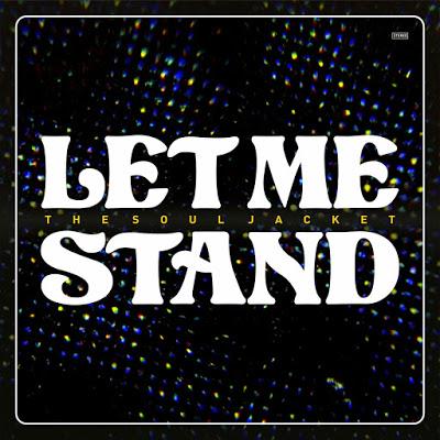 The Soul Jacket - Let me stand (2021)