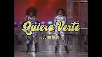 Lunáticos estrena videoclip de Quiero verte
