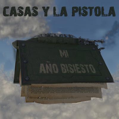 Casas y la Pistola - Mi año bisiesto (2021)