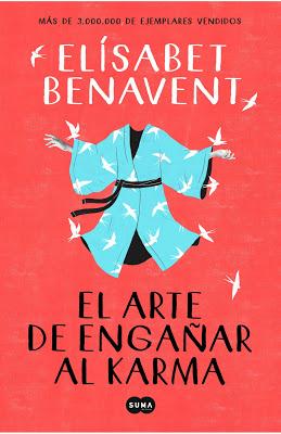Reseña | El arte de engañar al karma, Elísabet Benavent