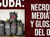 Cuba: necrofilia mediática glosario odio