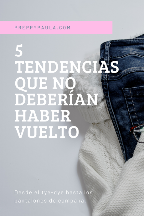 5 tendencias que no deberían haber vuelto