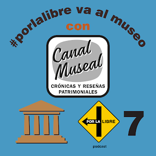 Por la libre 7: ¡Al museo!