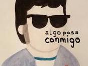 Javi Garage estrena Algo pasa conmigo