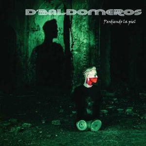D´BALDOMEROS - PERDIENDO LA PIEL D´BALDOMEROS - PERDIENDO LA PIEL