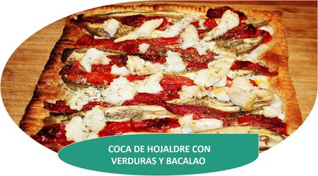 COCA DE HOJALDRE CON VERDURAS Y BACALAO COCA DE HOJALDRE CON VERDURAS Y BACALAO