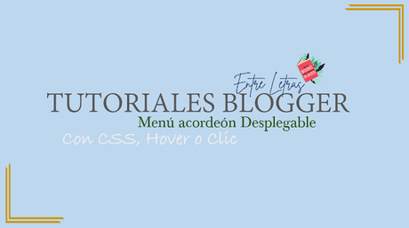 Tutoriales Blogger | Menú Acordeón con CSS, Hover o Clic Tutoriales Blogger | Menú Acordeón con CSS, Hover o Clic
