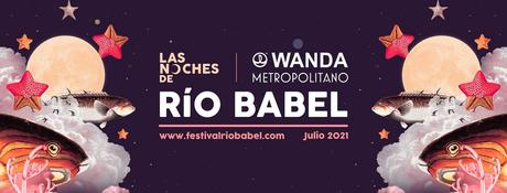 Las Noches de Río Babel: conciertos en el Wanda Metropolitano