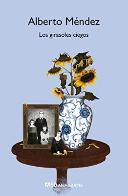 Los girasoles ciegos. Alberto Méndez. Los girasoles ciegos. Alberto Méndez.