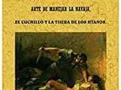 Manual baratero: arte manejar navaja, cuchillo tijera jitanos