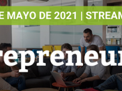 IEBS organiza Entrepreneur 2021, evento referencia para sistema emprendedor