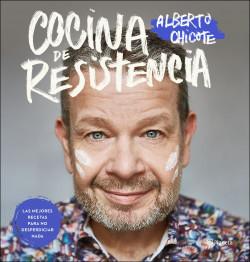 “Cocina de resistencia. Las mejores recetas para no desperdiciar nada”, de Alberto Chicote