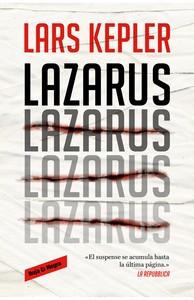 “Lazarus”, de Lars Kepler (seudónimo) “Lazarus”, de Lars Kepler (seudónimo)
