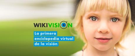 Nace la Wikivisión, la primera enciclopedia virtual de la visión que habla el lenguaje de la ciudadanía Nace la Wikivisión, la primera enciclopedia virtual de la visión que habla el lenguaje de la ciudadanía