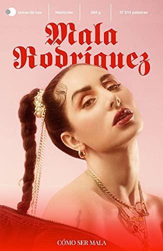 Mala Rodríguez anuncia su primer libro, ‘Cómo ser mala’ Cómo ser Mala (temas de hoy)