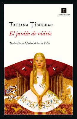 El jardín de vidrio - Tatiana Tîbuleac