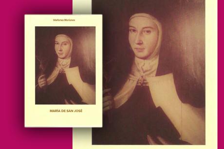 María de San José. Testigo fiel y valiente
