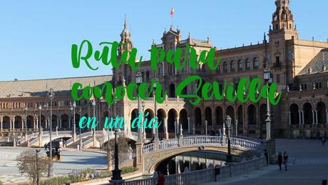 Ruta para conocer Sevilla en un día