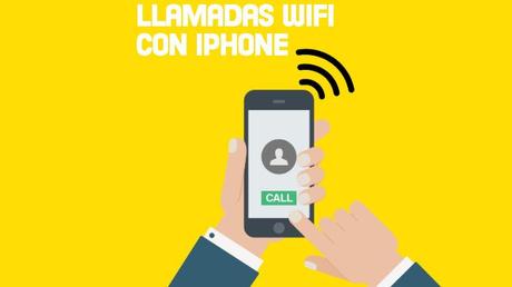 Cómo hacer llamadas Wifi con iPhone o iPad en iOS 9