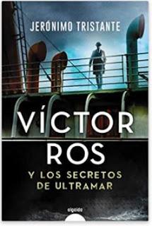 «Víctor Ros y los secretos de ultramar» de Jerónimo Tristante