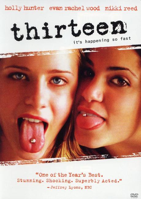 THIRTEEN - Catherine Hardwicke