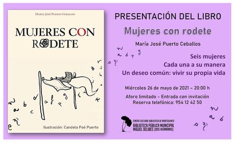 Presentación del libro: “Mujeres con rodete” – María José Puerto Ceballos
