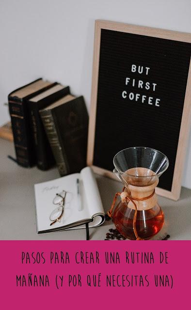 Pasos para crear una rutina de mañana (y por qué necesitas una) Pasos para crear una rutina de mañana (y por qué necesitas una)