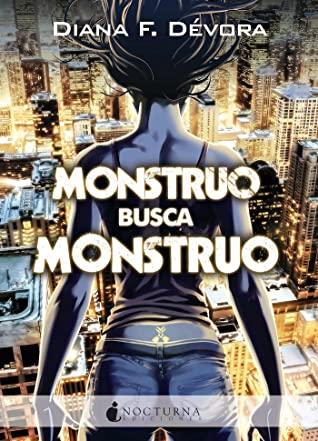 Monstruo busca monstruo de Diana F. Dévora