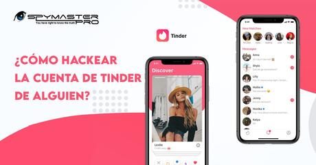 ¿Cómo hackear la cuenta de Tinder de alguien?